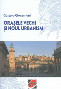 Oraşele vechi şi noul urbanism