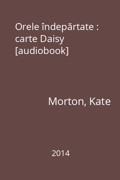 Orele îndepărtate : carte Daisy [audiobook]