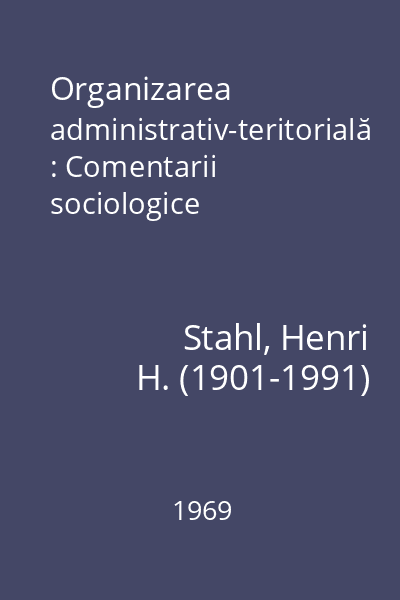 Organizarea administrativ-teritorială : Comentarii sociologice