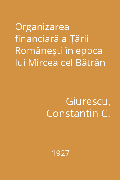 Organizarea financiară a Ţării Româneşti în epoca lui Mircea cel Bătrân