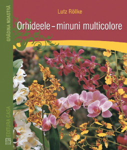 Orhideele : minuni multicolore