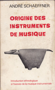 Origine des instruments de musique : introduction ethnologique à l'histoire de la musique instumentale