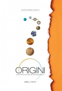 Origini : sunt ştiinţa şi scriptura ireconciliabile?