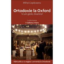 Ortodoxie la Oxford : Te-am găsit, Doamne!