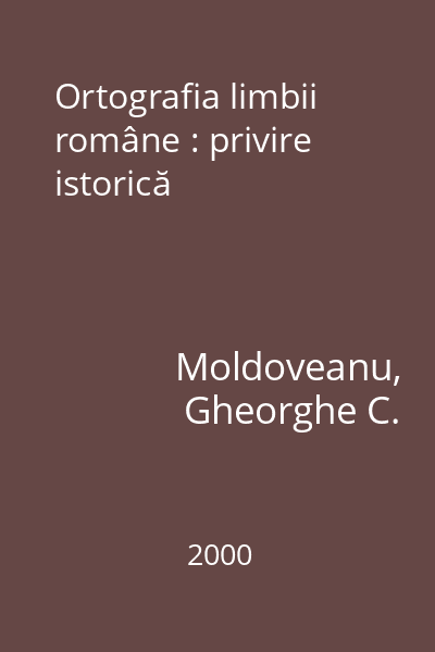 Ortografia limbii române : privire istorică