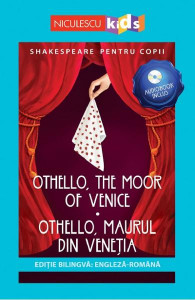 Othello, the moor of Venice = Othello, maurul din Veneția