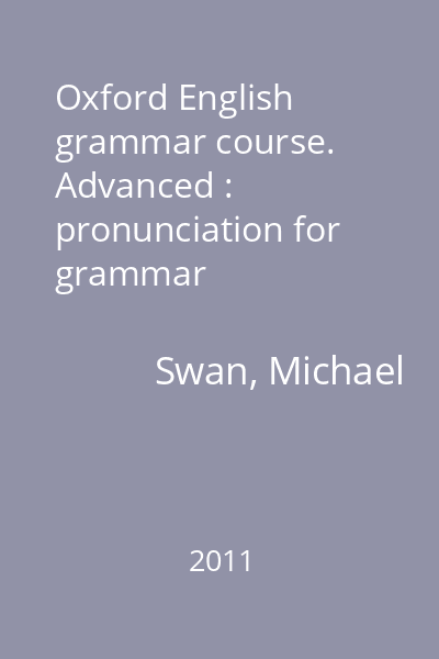 Oxford English grammar course. Advanced : pronunciation for grammar