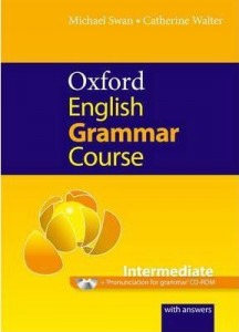 Oxford English grammar course. Intermediate : a grammar practice book for intermediate and upper-intermediate students of English