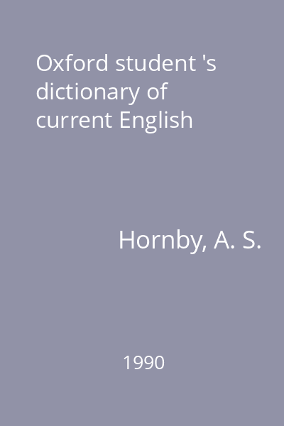 Oxford student 's dictionary of current English