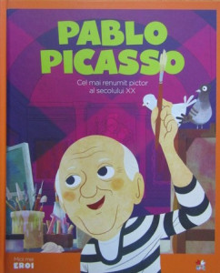 Pablo Picasso : cel mai renumit pictor al secolului XX