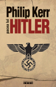 Pacea lui Hitler : un roman despre al doilea război mondial