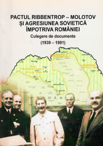 Pactul Ribbentrop-Molotov şi agresiunea sovietică împotriva României : culegere de documente