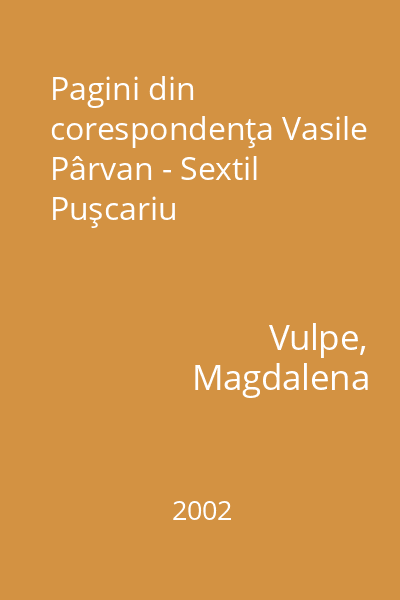 Pagini din corespondenţa Vasile Pârvan - Sextil Puşcariu