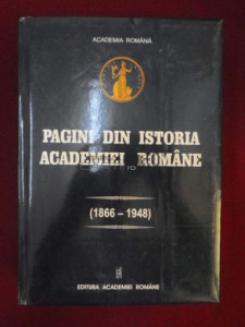 Pagini din istoria Academiei Române : (1866-1948)