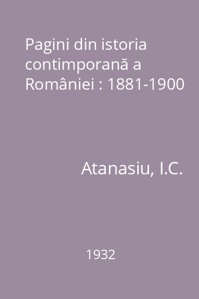 Pagini din istoria contimporană a României : 1881-1900