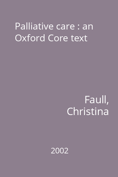 Palliative care : an Oxford Core text