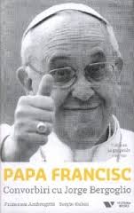 Papa Francisc : convorbiri cu Jorge Bergoglio