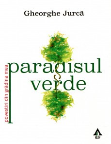 Paradisul verde : povestiri din grădina mea