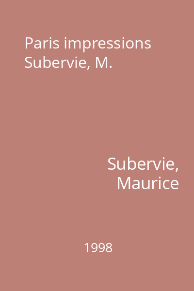 Paris impressions Subervie, M.