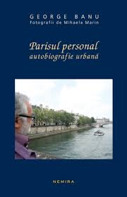 Parisul personal : autobiografie urbană