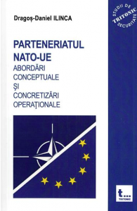 Parteneriatul NATO-UE : abordări conceptuale şi concretizări operaţionale