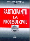 Participanţii la procesul civil