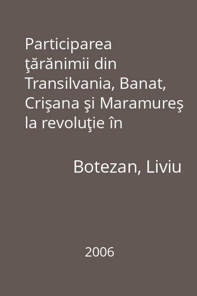 Participarea ţărănimii din Transilvania, Banat, Crişana şi Maramureş la revoluţie în primăvara anului 1848 pentru desfiinţarea iobăgiei