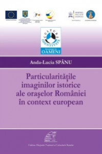 Particularităţile imaginilor istorice ale oraşelor României în context european