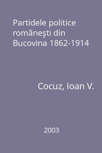 Partidele politice româneşti din Bucovina 1862-1914