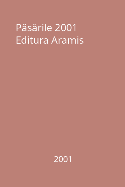 Păsările 2001 Editura Aramis