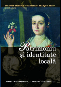 Patrimoniu şi identitate locală : actele conferinţei „Patrimoniu şi identitate locală”, Valea Verde, 5-7 septembrie 2014