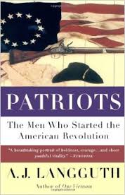 Patriots : the men who started the American revolution
