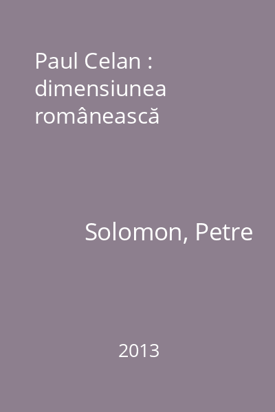 Paul Celan : dimensiunea românească