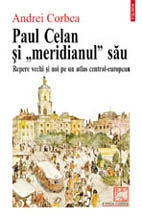 Paul Celan şi"meridianul său" : repere vechi şi noi pe un atlas central-european