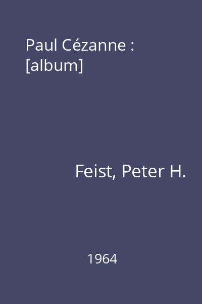 Paul Cézanne : [album]