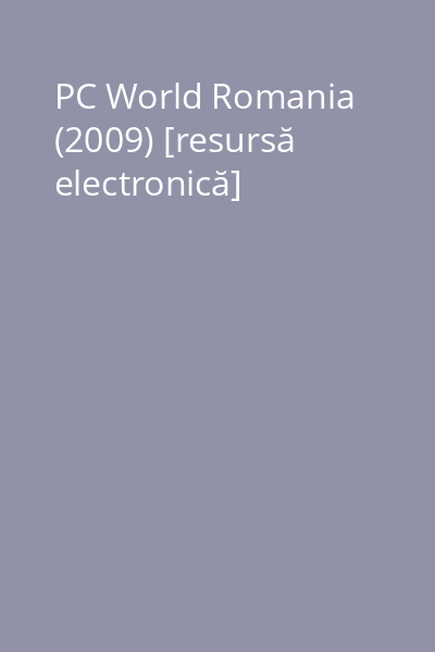 PC World Romania (2009) [resursă electronică]
