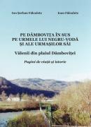 Pe Dâmbovița în sus pe urmele lui Negru-Vodă și ale urmașilor săi : Vălenii din plaiul Dâmboviței