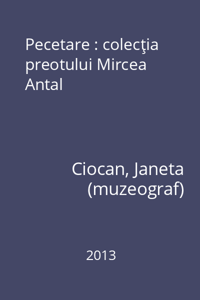 Pecetare : colecţia preotului Mircea Antal