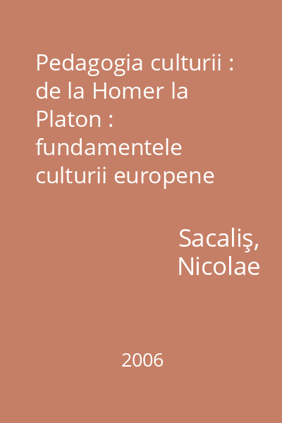 Pedagogia culturii : de la Homer la Platon : fundamentele culturii europene
