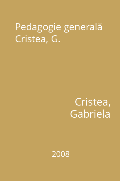 Pedagogie generală Cristea, G.