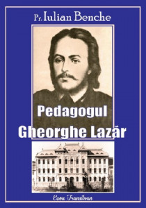 Pedagogul Gheorghe Lazăr : teză de licenţă