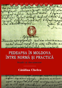 Pedeapsa în Moldova între normă şi practică : studii şi documente