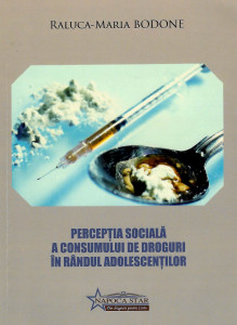 Percepţia socială a consumului de droguri în rândul adolescenţilor