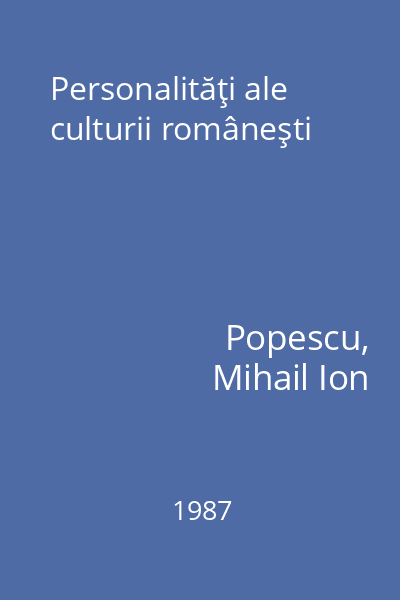 Personalităţi ale culturii româneşti