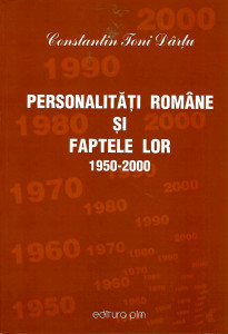 Personalităţi române şi faptele lor : 1950 - 2000 Vol. 31