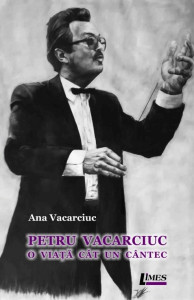 Petru Vacarciuc : o viaţă cât un cântec