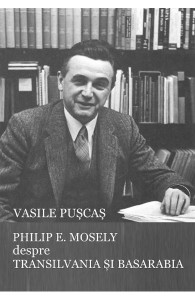 Philip E. Mosely despre Transilvania şi Basarabia