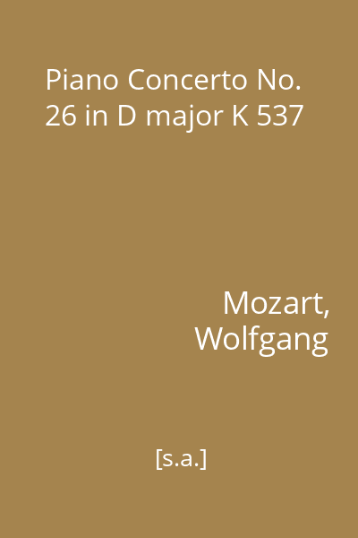 Piano Concerto No. 26 in D major K 537