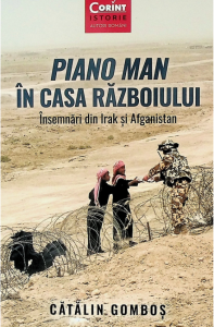 Piano Man în casa războiului : însemnări din Irak şi Afganistan