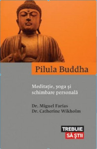 Pilula Buddha : meditaţie, yoga şi schimbare personală